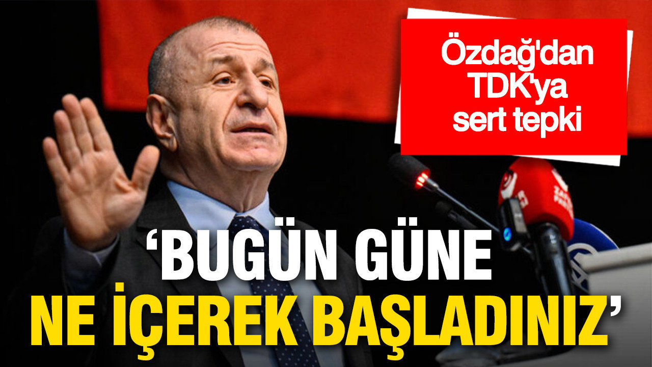 Ümit Özdağ’dan TDK’ya Sert Eleştiri: “Güne Ne İle Başladınız?”